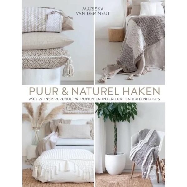 Puur & Naturel haken door Mariska van der Neut - soft cover 160 pagina's
