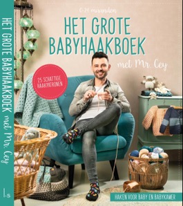 Het Grote Babyhaakboek door Mr. Cey